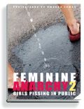 Feminine Anarchy 2 - Girls Pissing in Public